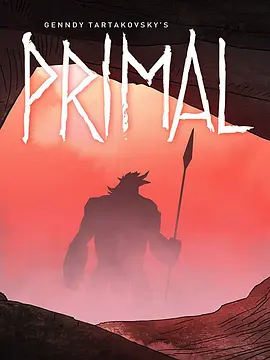 史前战纪 第一季 Primal Season 1 / Genndy Tartakovsky's Primal 标题图