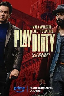 盗亦有道 Play Dirty (2025)丨主演: 马克·沃尔伯格 / 勒凯斯·斯坦菲尔德 标题图