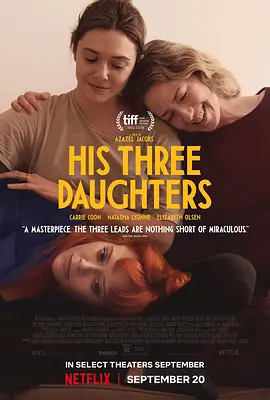 他的三个女儿 (2023) 丨娜塔莎·雷昂 / 伊丽莎白·奥尔森主演丨剧情丨美国电影 标题图