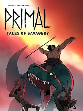 史前战纪：野蛮故事 Primal: Tales of Savagery / Primal 标题图